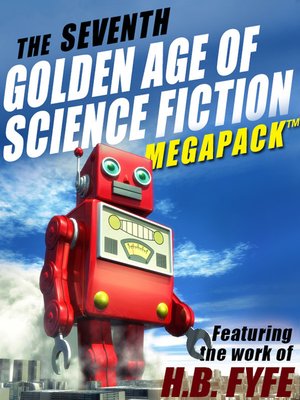 The Seventh Golden Age of Science Fiction Megapack - ebook